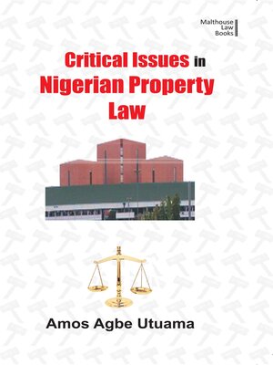 cover image of Critical Issues in Nigerian Property Law